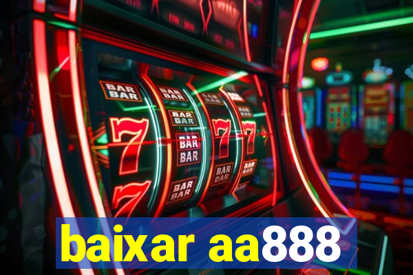 baixar aa888